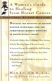 Traditional Chinese medicine : a woman's guide to healing from breast cancer cover image
