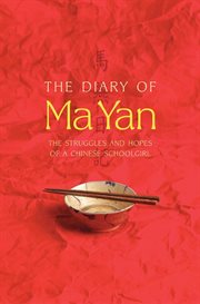 The diary of Ma Yan : the struggles and hopes of a Chinese schoolgirl cover image