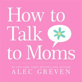 Cover image for How to Talk to Moms