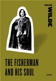 The fisherman and his soul : short story cover image