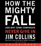 How the mighty fall : [and why some companies never give in] cover image