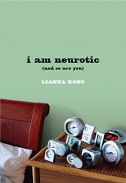 I am neurotic : and so are you cover image