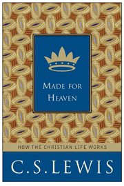 Made for heaven : and why on earth it matters cover image
