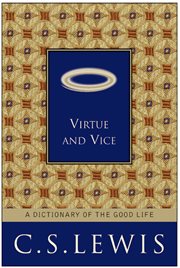 Virtue and vice : a dictionary of the good life cover image