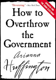 How to overthrow the government cover image