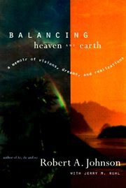Balancing heaven and earth : a memoir cover image