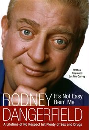 It's not easy bein' me : a lifetime of no respect but plenty of sex and drugs cover image