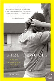 Girl trouble : stories cover image