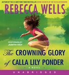 The crowning glory of Calla Lily Ponder cover image
