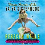 Divine secrets of the Ya-Ya Sisterhood cover image