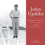 Foreword: a selection from the John Updike audio collection cover image