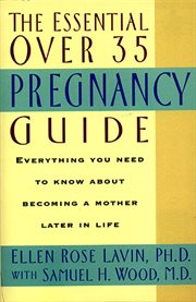 THE ESSENTIAL OVER 35 PREGNANCY GUIDE cover image