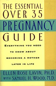THE ESSENTIAL OVER 35 PREGNANCY GUIDE cover image
