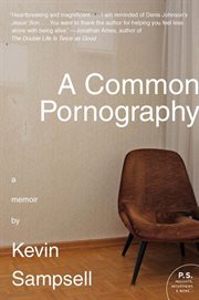 A common pornography : a memoir cover image