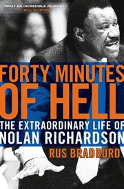 Forty minutes of hell : the extraordinary life of Nolan Richardson cover image