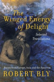 The Winged Energy Of Delight : Selected Translations cover image