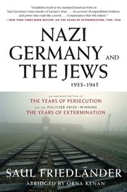 Nazi Germany and the Jews, 1933-1945 cover image