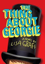 The thing about Georgie : a novel cover image