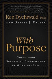 With purpose : going from success to significance in work and life cover image