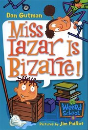 Miss Lazar is bizarre! cover image