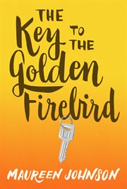 The key to the Golden Firebird : [a novel] cover image