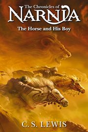 The Horse and His Boy - Lewis, C. S.