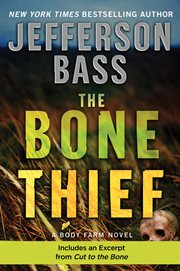 The bone thief. A Body Farm Novel cover image
