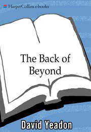 The back of beyond : travels to the wild places of the Earth cover image