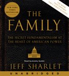 The family : the secret fundamentalism at the heart of American power cover image