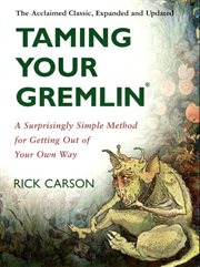 Taming your gremlin : a guide to enjoying yourself cover image
