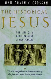 The historical Jesus : the life of a Mediterranean Jewish peasant cover image