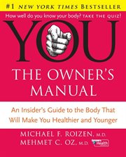 You--the owner's manual : your body, your home, super health cover image