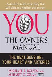 The beat goes on : your heart and arteries cover image