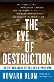 The eve of destruction : the untold story of the Yom Kippur War cover image