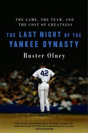 The Last Night Of The Yankee Dynasty The Last Night Of The Yankee Dynasty