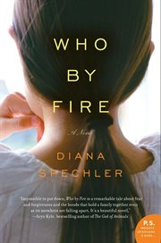 Who by fire : a novel cover image