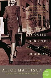Nothing is quite forgotten in Brooklyn : a novel cover image