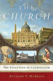 The Church : the evolution of catholicism cover image