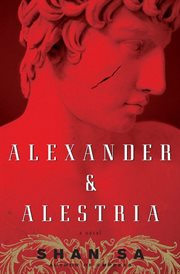 Alexander and Alestria : a Novel cover image