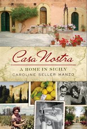 Casa nostra : a home in Sicily cover image
