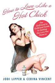 HOW TO LOVE LIKE A HOT CHICK cover image