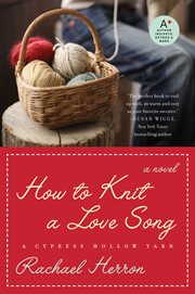How to knit a love song : a Cypress Hollow yarn cover image