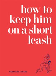 How to keep him on a short leash cover image