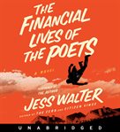 The financial lives of the poets: a novel cover image