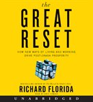 The great reset : how new ways of living and working drive post-crash prosperity cover image