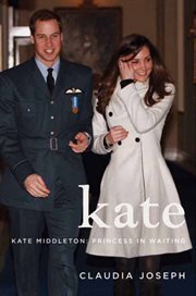 Kate : Kate Middleton : princess in waiting cover image