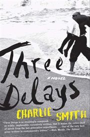 Three delays : a novel cover image