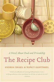 The Recipe Club : a tale of food and friendship cover image