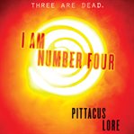 I am number four : Lorien Legacies Series, Book 1 cover image