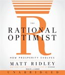 The rational optimist: how prosperity evolves cover image